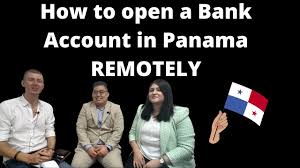 open a bank acccount in Panama remotely